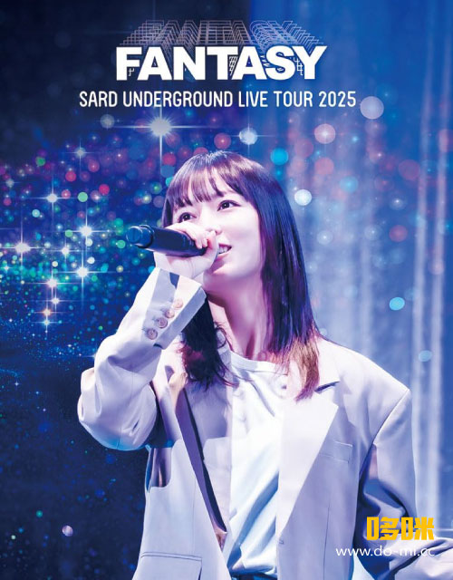 SARD UNDERGROUND LIVE TOUR 2025「FANTASY」(2026) 1080P蓝光原盘[2BD